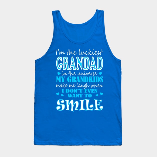 Im Luckiest Grandad In Universe My Grandkids Make Me Smile Tshirt Tank Top by VIVATEES